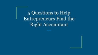 5 Questions to Help Entrepreneurs Find the Right Accountant