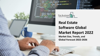 Real Estate Software Market Global Market Report 2022 Market Size, Trends, And Global Forecast 2022-2026