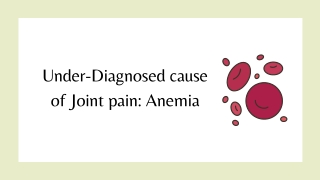 Under-Diagnosed cause of Joint pain Anemia