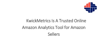 KwickMetrics Is A Trusted Online Amazon Analytics Tool for Amazon Sellers