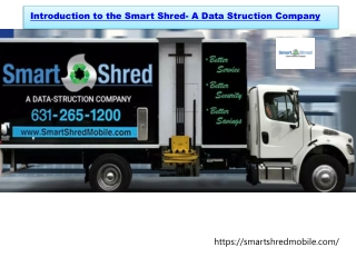 Introduction to the Smart Shred- A Data Struction Company