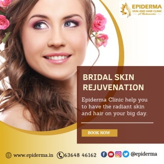 Bridal Skin Rejuvenation | Best Dermatology Centre in Jayanagar | Epiderma