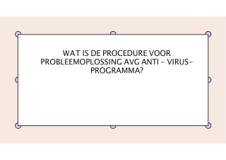 WAT IS DE PROCEDURE VOOR PROBLEEMOPLOSSING AVG ANTI - VIRUS-PROGRAMMA (1)