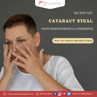 Is cataract making your life miserable - Eye Hospital Bellandur - Nelivigi Eye