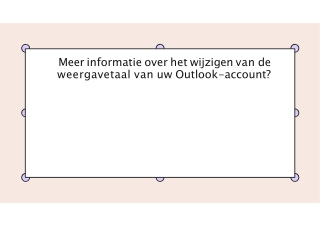 Meer informatie over het wijzigen van de weergavetaal van uw Outlook-account