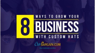 8 Ways to Grow Your Business with Custom Hats