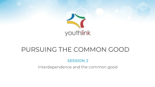 PURSUING THE COMMON GOOD