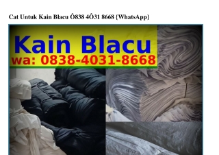 Cat Untuk Kain Blacu Ö8౩8·ԿÖ౩1·8668(whatsApp)