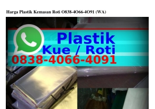 Harga Plastik Kemasan RotiHarga Plastik Kemasan Roti Ô8౩8~4ÔᏮᏮ~4Ôᑫl{WA}