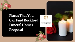 Places That You Can Find Rockford Funeral HomesProposal