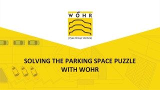 SOLVING THE PARKING SPACE PUZZLE WITH WOHR.