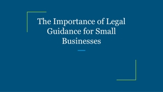 The Importance of Legal Guidance for Small Businesses