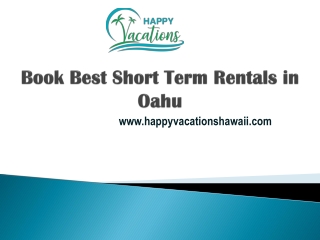 Book Best Short Term Rentals in Oahu - www.happyvacationshawaii.com