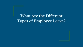 What Are the Different Types of Employee Leave?