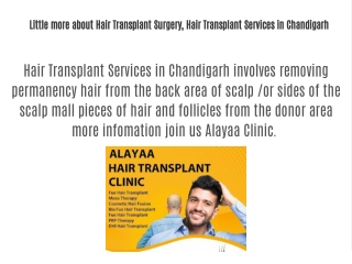 Little more about Hair Transplant Surgery, Hair Transplant Services in Chandigarh