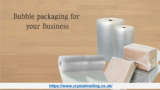 Choose the Right Bubble Packaging for your Business