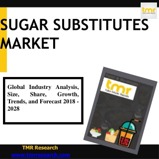 Sugar Substitutes Market : In-depth Analysis