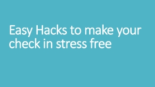 Easy Hacks to make your check-in stress-free