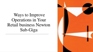  Ways to Improve Operations in Your Retail business Newton Sub-Giga