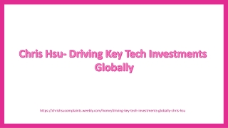 Chris Hsu- Driving Key Tech Investments Globally