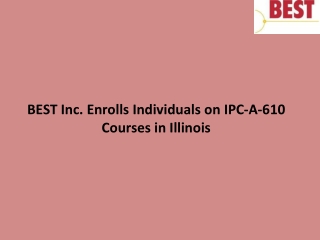 BEST Inc. Enrolls Individuals on IPC-A-610 Courses in Illinois