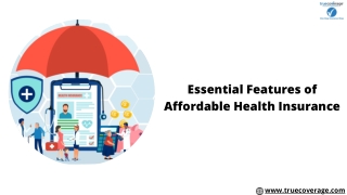 Essential Features of Affordable Health Insurance