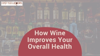 How Wine Improves Your Overall Health