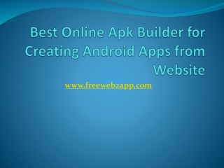 Best Online Apk Builder for Creating Android Apps - Freeweb2app