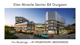 Elan Miracle Commercial Project On Dwarka Expressway, Elan Miracle Sector 84 Pay