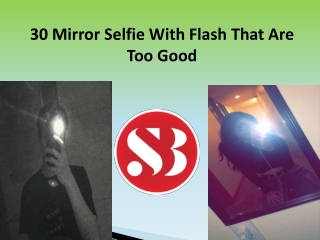 Can we use prop in mirror selfie with flash?