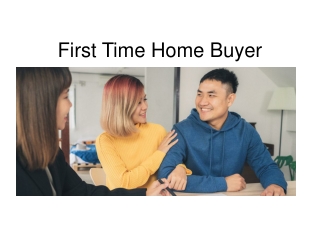 First Time Home Buyer