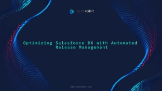 Optimizing Salesforce DX with Automated Release Management