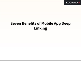 Seven Benefits of Mobile App Deep Linking