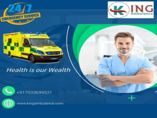 Avail Swift and Secure King Ambulance Service in  Delhi