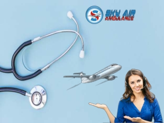 Never Delay in Choosing Sky Air Ambulance from Patna to Delhi