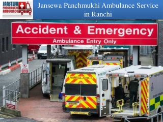 Book Jansewa Panchmukhi Ambulance in Ranchi with Essential Medical Setup