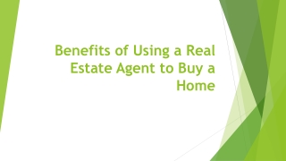 Benefits of Using a Real Estate Agent to Buy a Home