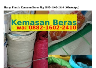 Harga Plastik Kemasan Beras 5kg O88ᒿ~I6Oᒿ~ᒿ4IO(WA)