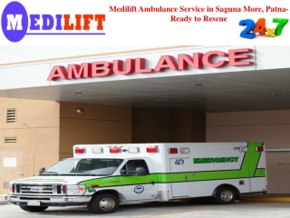 Medilift Ambulance Service in Saguna More – 27x7