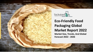 Eco-Friendly Food Packaging Market Overview, Drivers And Outlook Report 2031