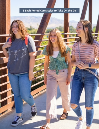 3 Saalt Period Care Styles to Take On the Go