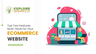 Top Two Features Must-Have For Your Ecommerce Website