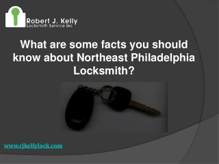 You Should Know About Northeast Philadelphia Locksmith