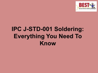 IPC J-STD-001 Soldering: Everything You Need To Know