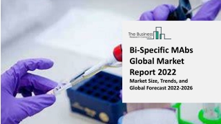 Bi-Specific MAbS Global Market Report 2022