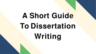 A Short Guide To Dissertation Writing