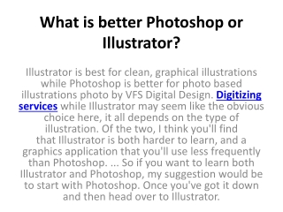 What is better Photoshop or Illustrator?