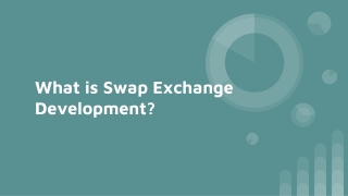 What is Swap Exchange Development_