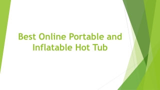 Best Online Portable and Inflatable Hot Tub'