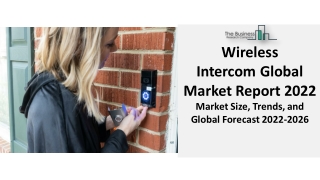 Wireless Intercom Market 2022 Growth Opportunities, Top Players, Regions